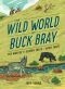 [The Wild World of Buck Bray 03] • The Wolves of Slough Creek